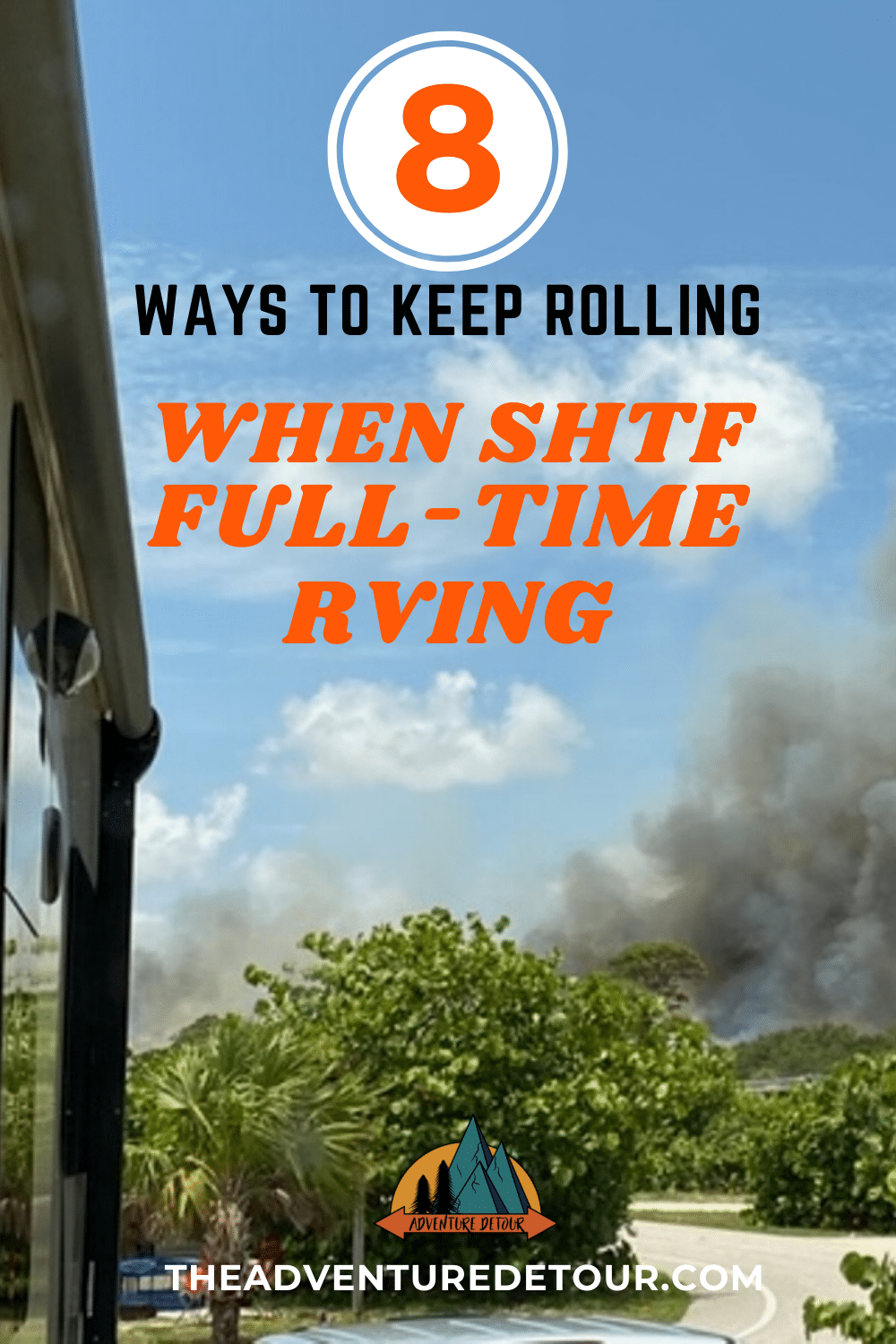 When SHTF Full-Time RVing Campground Fire