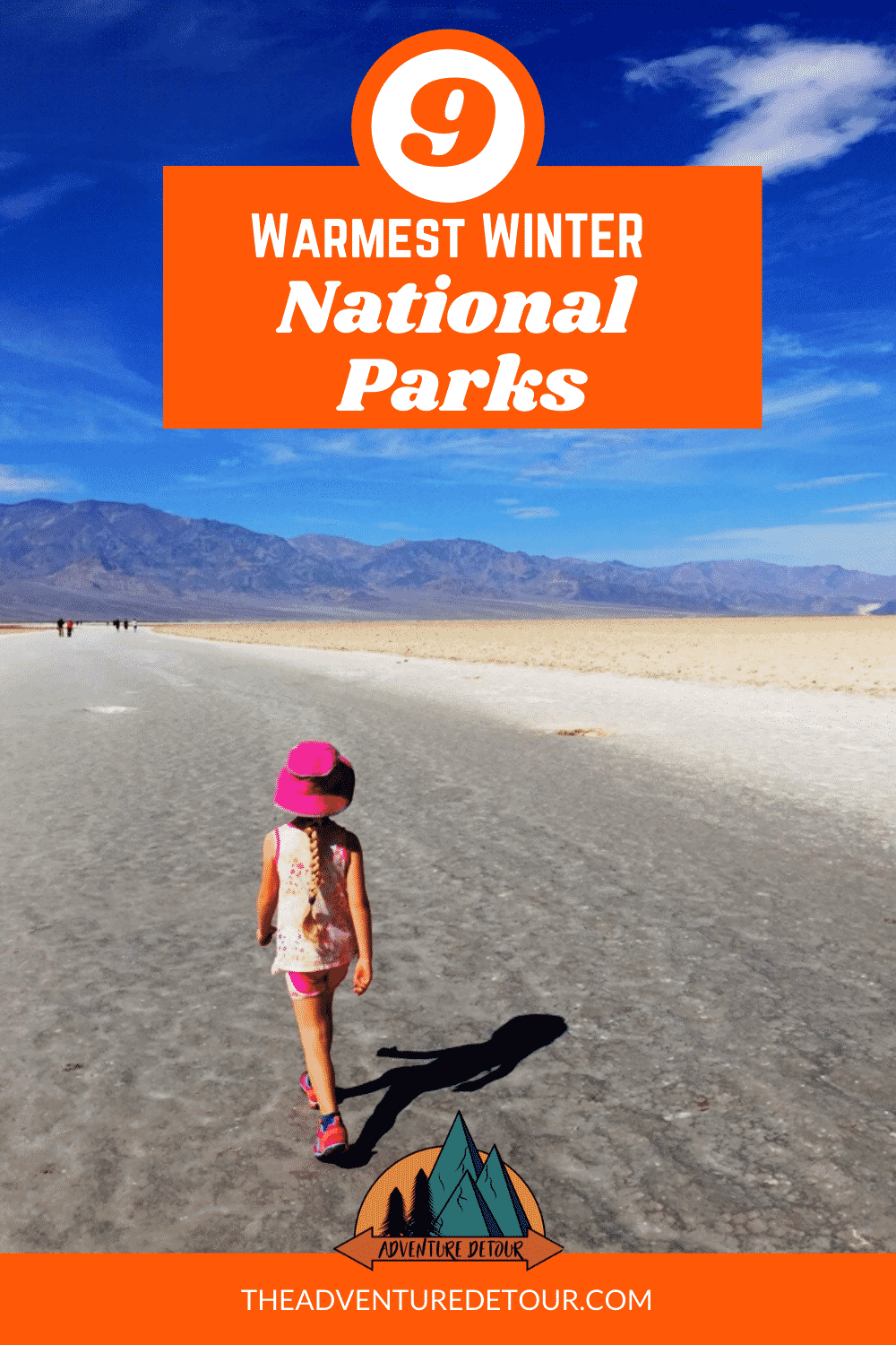 Girl Walking In Death Valley Salt Flats Warmest National Parks To Visit In Winter