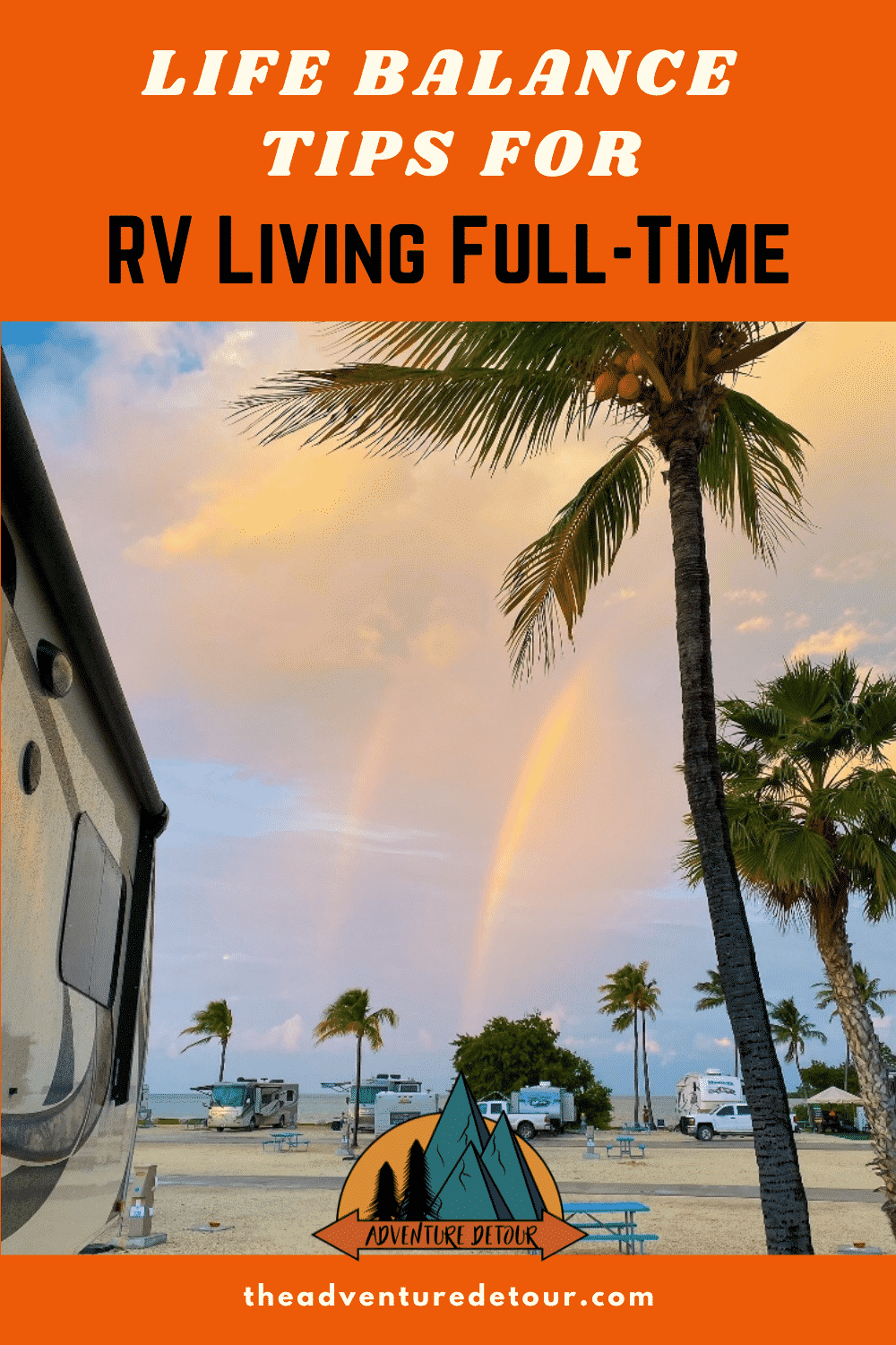 RV With Rainbow How To Find Life Balance RV Living Full Time