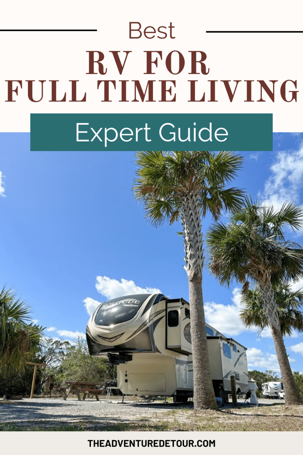 2024 Expert Guide To Choose The Best RV For Full Time Living The